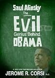 Saul Alinsky:The Evil Genius Behind Obama