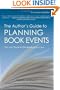The Author's Guide to Planning Book Events: Tips and Tools for Bookselling Success