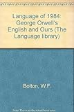 The language of 1984 : Orwell's English and ours