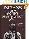 Indians of the Pacific Northwest: A History (Civilization of the American Indian Series)