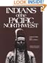 Indians of the Pacific Northwest: A History (Civilization of the American Indian Series)