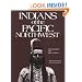 Indians of the Pacific Northwest: A History (Civilization of the American Indian Series)