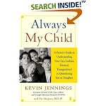  A Parent's Guide to Understanding Your Gay, Lesbian, Bisexual, Transgendered or Questioning Son or Daughter