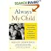Always My Child: A Parent's Guide to Understanding Your Gay, Lesbian, Bisexual, Transgendered or Questioning Son or Daughter