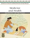 Medicine and Health (American Indian Contributions to the World)