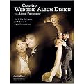 Creative Wedding Album Design With Adobe Photoshop (Paperback)
