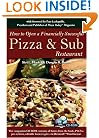 How to Open a Financially Successful Pizza & Sub Restaurant
