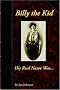 Billy the Kid, His Real Name Was ...