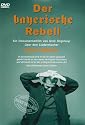 Der bayerische Rebell