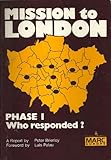 Mission to London : phase 1 who responded? : a report
