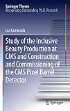 Study of the Inclusive Beauty Production at CMS and Construction and Commissioning of the CMS Pixel Barrel Detector (Springer Theses)
