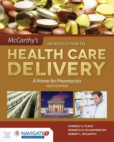 Introduction To Health Care Delivery: A Primer For Pharmacists