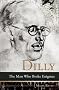 Dilly: The Man Who Broke Enigmas