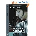 Sie haben mich verkauft: Eine wahre Geschichte