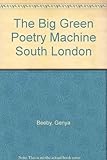 The big green poetry machine. South London