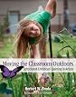 Moving the classroom outdoors : schoolyard-enhanced learning in action