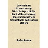 Unternehmen (Braunschweig): Wirtschaftsgeschichte Der Stadt Braunschweig, Konservenindustrie in Braunschweig, Hofbrauhaus Wolters
