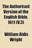 Authorised Version of the English Bible-KJV 1611 Volume 3