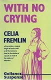 With no crying : a novel