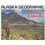 The Kenai Peninsula (Alaska Geographic)