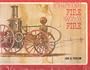 Fighting fire with fire;: A pictorial volume of steam fire-fighting apparatus and related equipment