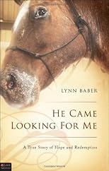 He Came Looking For Me