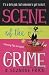 Books : Scene of The Grime: A Grime Solvers Mystery