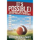 It's Possible! Realignment And Playoffs-College Football's Opportunity