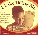 I Like Being Me: Poems for Children About Feeling Special, Appreciating Others, and Getting Along