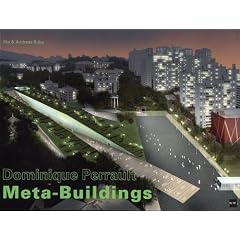 Dominique Perrault. Meta-Buildings. Buch zur Ausstellung in Wien