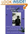 The Gentle Subversive:Rachel Carson, Silent Spring, and the Rise of the Environmental Movement: Rachel Carson and the Rise of the Environmental Movement (New Narratives in American History)