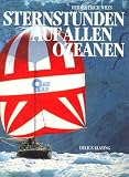 Sternstunden auf allen Ozeanen - Heide Wilts, Erich Wilts