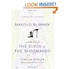 Manolo Blahnik And The Tale Of The Elves And The Shoemaker: A Fashion Fairy Tale Memoir