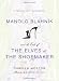 Manolo Blahnik and the Tale of the Elves and the Shoemaker: A Fashion Fairy Tale Memoir