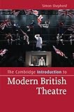 The Cambridge introduction to modern British theatre