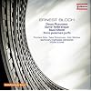 Ernest Bloch: Deux Psaumes; Suite h�bra�que; Baal-Shem; Trois po�mes juifs