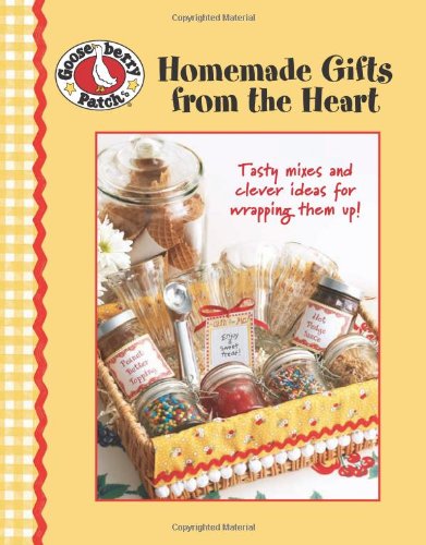Homemade Gifts from the Heart (Leisure Arts #4162) (Gooseberry Patch (Leisure Arts))