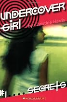 Undercover Girl #1: Secrets