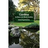 Gardens: An Essay on the Human Conditionby Robert Pogue Harrison