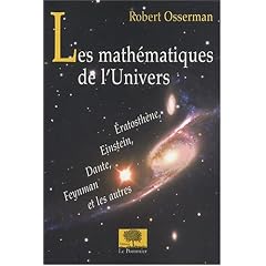 Les math�matiques de l'Univers : Eratosth�ne, Einstein, Dante, Feynmann et les autres