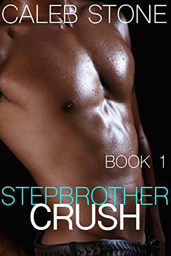 Stepbrother Crush: Book 1 (Gay Taboo M/M Erotic Romance)