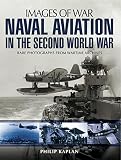 Naval aviation in the Second World War : rare photographs from wartime archives