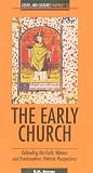 The early church : defending the faith, witness and proclamation : patristic perspectives