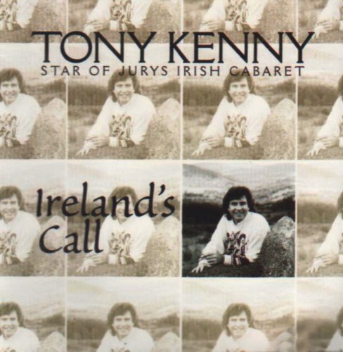 TONY KENNY : IRELANDS CALL