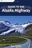Guide to the Alaska Highway