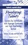 Developing Talents: Careers For Individuals With Asperger Syndrome And High-functioning Autism