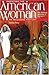 Inventing the American Woman: An Inclusive History : To 1877