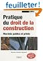 Pratique du droit de la construction : March�s publics et priv�s