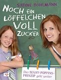 Noch ein L�ffelchen voll Zucker: Das Mary-Poppins-Prinzip geht weiter title=