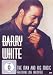 Barry White - The Man And His Music - Live von Barry White - alle Infos